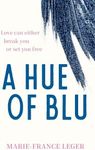 A Hue of Blu: the unforgettable love story