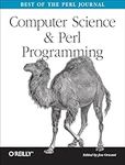 Computer Science & Perl Programming: Best of The Perl Journal