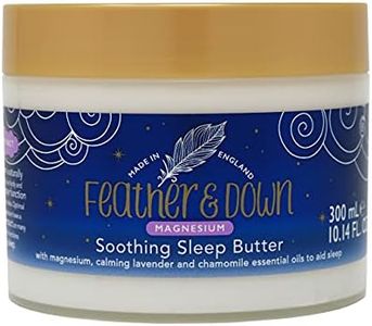 Feather & Down Magnesium Soothing Sleep Butter (300ml) - With magnesium, calming lavender & chamomile essential oils to aid sleep. Vegan Friendly & Cruelty Free