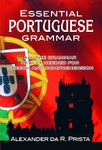 Essential Portuguese Grammar: All The Grammar Really Needed For Speech And Comprehension