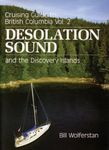 Desolation Sound and the Discovery Islands (v. 2) (Cruising Guide to British Columbia)