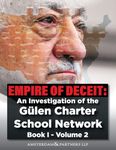 Empire of Deceit: An Investigation of the Gülen Charter Schools: 2