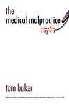 The Medical Malpractice Myth