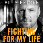 Fighting for My Life: A Prisoner's Story of Redemption