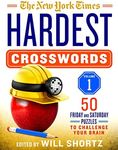 The New York Times Hardest Crosswords Volume 1: 50 Friday and Saturday Puzzles to Challenge Your Brain
