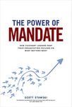 The Power of Mandate: How Visionary Leaders Keep Their Organization Focused on What Matters Most