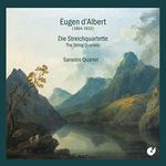 Eugen d'Albert - Complete String Quartets