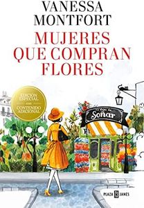 Mujeres que compran flores: Edición especial con contenido adicional (Éxitos)