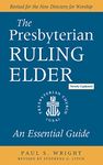 The Presbyterian Ruling Elder: An Essential Guide