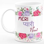 CHHAAP Meri Pyari Nani Gift for Happy Birthday & Happy Anniversary Grandma Grandmother Maa Mom MATA Ji Printed Microwave Safe White Coffee Mug 350 (ml) (MPFLBG1 46)