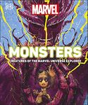 Marvel Monsters: Creatures Of The Marvel Universe Explored