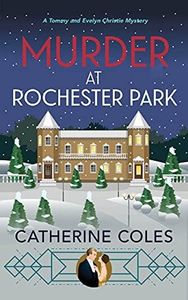 Murder at Rochester Park: A 1920s Cozy Mystery (A Tommy & Evelyn Christie Mystery Book 6)