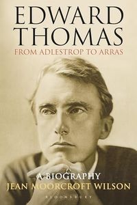 Edward Thomas: from Adlestrop to Arras: A Biography