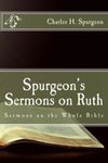 Spurgeon's Sermons on Ruth (Sermons on the Whole Bible)