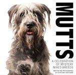 MUTTS: A Celebration of Mystery Mixed Breeds