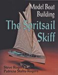 Model Boat Building: Spritsail Skiff: The Spritsail Skiff