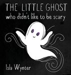 The Little Ghost Who Didn't Like to Be Scary
