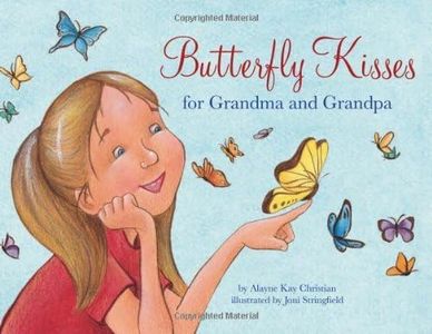 Butterfly Kisses for Grandma and Grandpa (Mom's Choice and Independent Publisher Awards Recipient) by Alayne Kay Christian (2008-11-01)
