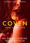 The Coven: Lost Hope : Book 2 of "The Coven" Lesbian BDSM Paranormal Erotica Novella Series