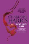 Dead Until Dark: The book that inspired the HBO sensation True Blood (Sookie Stackhouse 1)