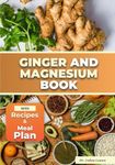 Ginger and Magnesium Book: The Supr