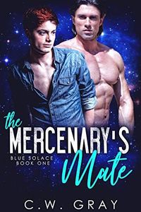 The Mercenary's Mate (Blue Solace Book 1)