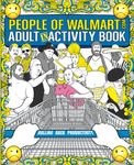 The People of Walmart Adult In-Activity Book: Rolling Back Productivity