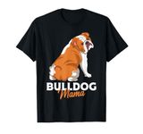 English Bulldog Dogs Mum Woman Gift Idea T-Shirt