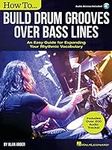 How to Build Drum Grooves Over Bass