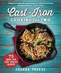 Cast-Iron Cooking for Two: 75 Quick and Easy Skillet Recipes