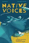 Native Voices: A Literary Collection of Emerging Indigenous Writers