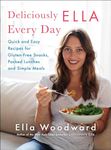 Deliciously Ella Every Day: Quick and Easy Recipes for Gluten-Free Snacks, Packed Lunches, and Simple Meals