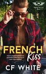 French Kiss : A forced proximity, instalove MM Romance (Flying into Love Book 1)