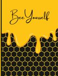 Bee Yourself: High Quality Notebook or Journal