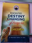 Anointed Destiny-Changing Prayers for your Children