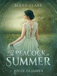 The Peacock in Summer (Rise of the Hawk Book 3)