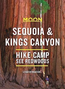 Moon Sequoia & Kings Canyon: Hiking, Camping, Waterfalls & Big Trees (Travel Guide)