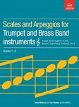 Scales and Arpeggios for Trumpet and Brass Band Instruments, Treble Clef, Grades 1-8 (ABRSM Scales & Arpeggios)