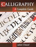 Calligraphy: A Complete Guide