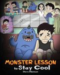 Monster Lesson to Stay Cool: My Monster Helps Me Control My Anger. A Cute Monster Story to Teach Kids about Emotions, Kindness and Anger Management.: 1