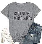 Good Mom Say Bad Words T Shirt Mom 