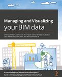 Managing and Visualizing Your BIM Data: Understand the fundamentals of computer science for data visualization using Autodesk Dynamo, Revit, and Microsoft Power BI