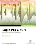 Logic Pro X 10.1: Apple Pro Training Series: Professional Music Production