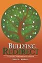 Bullying Redirect: New Strategies for Christian Parents