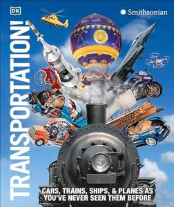 Transportation!: Cars, Trains, Ships and Planes as You've Never Seen Them Before (DK Knowledge Encyclopedias)