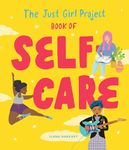 The Just Girl Project Book of Self-Care: