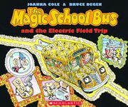 The Magic School Bus And The Electric Field Trip [Paperback] Joanna Cole