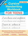 Cursive Handwriting Workbook for Teens: A cursive writing practice workbook for young adults and teens