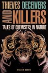 Thieves, Deceivers, and Killers: Tales of Chemistry in Nature