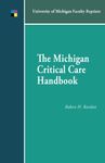 The Michigan Critical Care Handbook